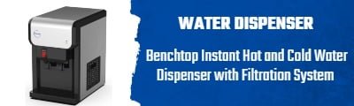 Benchtop Instant Hot and Cold Water Dispenser with Filtration System